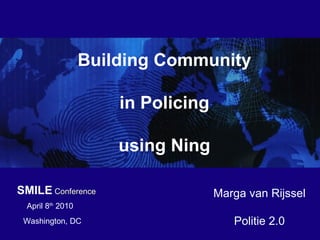 13 april 2010 Amsterdam-Amstelland Wat betekent Web 2.0 voor de Politie? Marga van Rijssel Politie 2.0 Politie 
