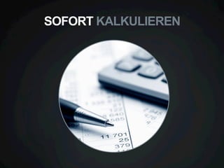 SOFORT KALKULIEREN

 