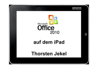 auf dem iPad

Thorsten Jekel
 