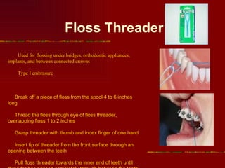 Using Floss Threader Smile Counts Dental Care | PPT