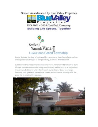 Smilee Anandavana I by Blue Valley Properties
 