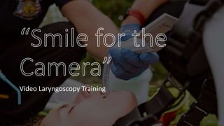 Video Laryngoscopy Training
 