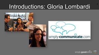 Introductions: Gloria Lombardi
3
 