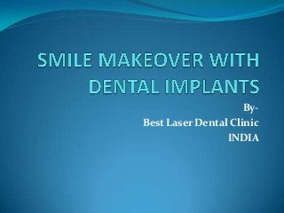 ByBest Laser Dental Clinic
INDIA

 
