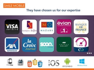 12
SMILE MOBILE
They have chosen us for our expertise
 