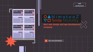 Best web design and app development
company
WEB
Development
http://www.smilemobility.in/
 