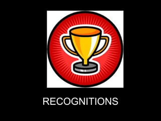 RECOGNITIONS
 