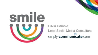 Silvia Cambié
Lead Social Media Consultant
 