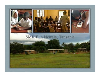 SMILE in Newala, Tanzania




Elizabeth Buckner     Stanford University
 