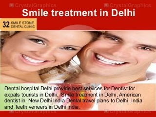 Smile treatment in Delhi

Dental hospital Delhi provide best services for Dentist for
expats tourists in Delhi, Smile treatment in Delhi, American
dentist in New Delhi India Dental travel plans to Delhi, India
and Teeth veneers in Delhi India.

 