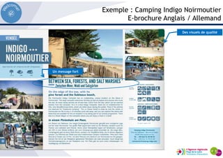 Exemple : Camping Indigo Noirmoutier
E-brochure Anglais / Allemand
Des visuels de qualité
Un message fort
 