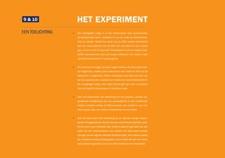14 
9 & 10 HET EXPERIMENT 
EEN TOELICHTING Een belangrijke vraag is of het mediumtype waar consumenten 
nieuwsberichten lezen, bepalend is voor de mate van betrouwbaar-heid 
en impact. Wordt een tweet van de NOS anders beoordeeld 
dan een nieuwsbericht van de NOS dat men leest in een nieuws 
app, of ziet in het TV journaal? Interessant is ook de vraag of het-zelfde 
nieuwsbericht, door een andere afzender, een andere mate 
van betrouwbaarheid en impact geniet. 
Om antwoord te krijgen op deze vragen hebben we twee experimen-ten 
uitgevoerd, waarbij ieder experiment voor zowel de NOS als de 
Volkskrant is uitgevoerd. Iedere respondent nam deel aan een van 
de vier experimenten, waarbij men steeds vier verschillende berich-ten 
voorgelegd kreeg. Voor ieder bericht gaf men aan in hoeverre 
men het bericht betrouwbaar of impactvol vond. 
Voor het experiment met betrekking tot het medium, werden res-pondenten 
blootgesteld aan een nieuwsbericht in een traditioneel 
medium (kranten artikel of NOS journaal), een bericht in een mo-biele 
nieuws app, een online nieuwsartikel en een tweet. 
Voor het experiment met betrekking tot de afzender werden respon-denten 
blootgesteld aan tweets met een verschillende afzender, waar-bij 
de tweet exact hetzelfde was. Hierbij is gebruik gemaakt van een 
tweet van een nieuwsmedium, een retweet van deze tweet (waarbij 
het logo van de originele afzender zichtbaar blijft), een retweet waarbij 
een onbekend iemand duiding geeft, of een tweet die door een onbe-kend 
persoon geplaatst is via een share button op een nieuwssite. 
 