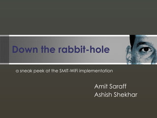 Down the rabbit-hole ,[object Object],[object Object],[object Object]