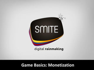 Game Basics: Monetization
 