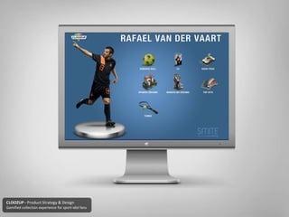 CLOOZUP - Product Strategy & Design
Gamified collection experience for sport-idol fans
 