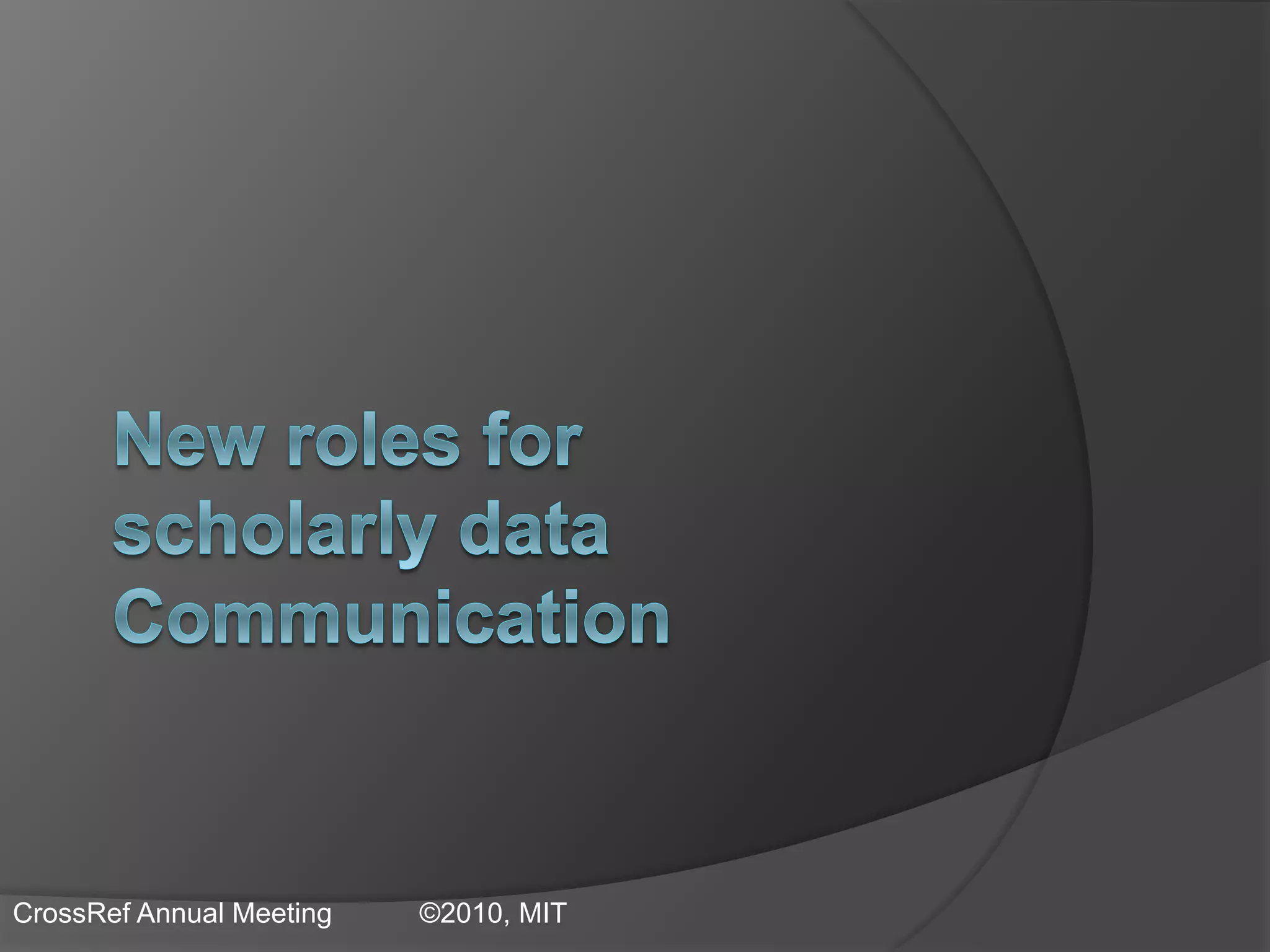 CrossRef Annual Meeting ©2010, MIT
 