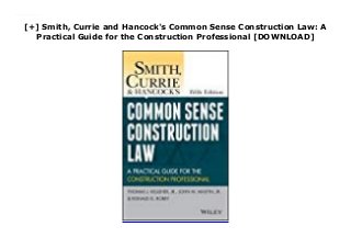 [+] Smith, Currie and Hancock's Common Sense Construction Law: A
Practical Guide for the Construction Professional [DOWNLOAD]
Downlaod Smith, Currie and Hancock's Common Sense Construction Law: A Practical Guide for the Construction Professional (Thomas J. Kelleher Jr.) Free Online
 