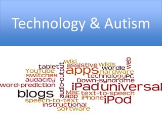 Technology & Autism
 