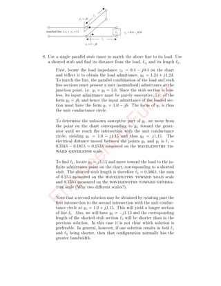 4. The line shown is 3=8 long and its normalized input impedance is z =
;j2:5:
(a) What is the normalized receiving or load end impedance, zL?
Since we must move toward the loadto  