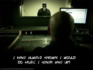 I Have Always Known I would
do music I Never Give Up!
https://www.facebook.com/photo.php?fbid=10151997015548550&set=pb.668838549.-2207520000.1424227730.&type=3&theater
 