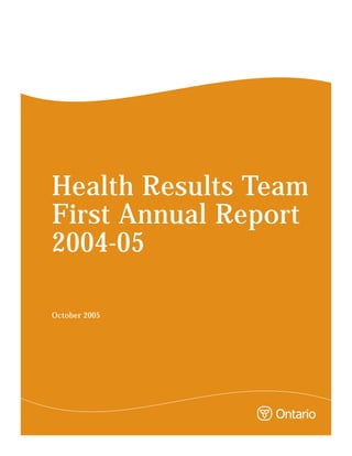 Health Results Team
First Annual Report
2004-05

October 2005