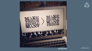 smithery.com
4th April 2012
 