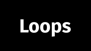 smithery.com
Loops
 