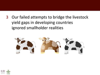 Closing livestock yield gaps in the developing world: Imperatives for people and the planet