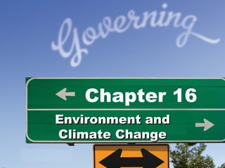 Chapter 16
Environment and
Climate Change
 