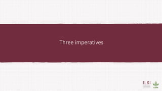 Three imperatives
 