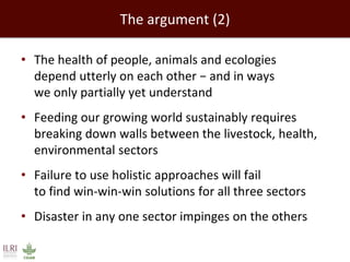 Healthy people, animals and ecosystems for global food and nutritional security 