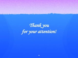 44
Thank you
for your attention!
 