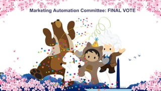 Marketing Automation Committee: FINAL VOTE
 