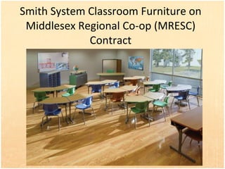Smith System Classroom Furniture on Middlesex Regional Co-op (MRESC) Contract 