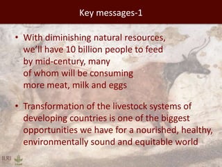 The interplay of knowledge and natural resources: Ensuring the health, wealth and environmental benefits of livestock