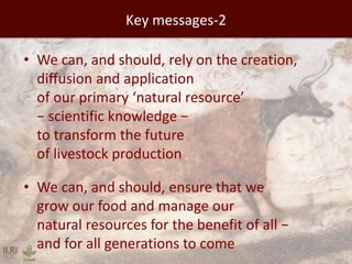 The interplay of knowledge and natural resources: Ensuring the health, wealth and environmental benefits of livestock
