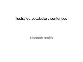 Illustrated vocabulary sentences Hannah smith 