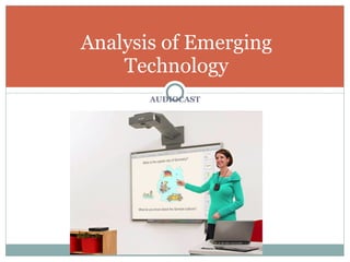 Analysis of Emerging Technology AUDIOCAST 