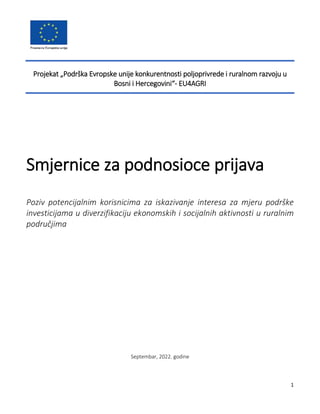 1
Projekat „Podrška Evropske unije konkurentnosti poljoprivrede i ruralnom razvoju u
Bosni i Hercegovini“- EU4AGRI
Smjerni...
