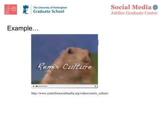 Example… http://www.centerforsocialmedia.org/videos/remix_culture/ 