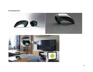 6.3 Propuesta final.




                       12
 