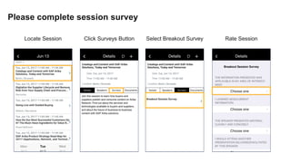 Please complete session survey
Locate Session Click Surveys Button Select Breakout Survey Rate Session
 