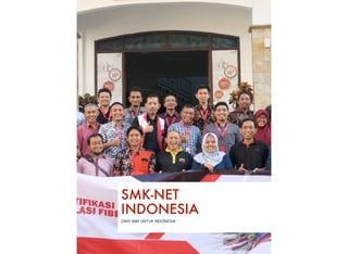 SMK-NET
INDONESIA
DARI SMK UNTUK INDONESIA
 