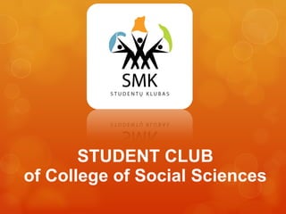 STUDENT CLUB of College of Social Sciences 