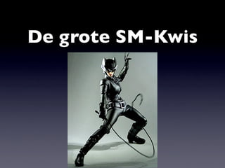 De grote SM-Kwis
 