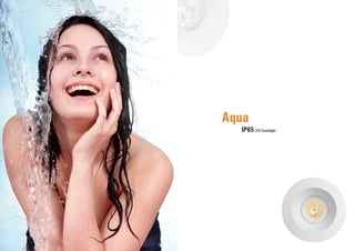 Aqua
IP65LED Downlight
 