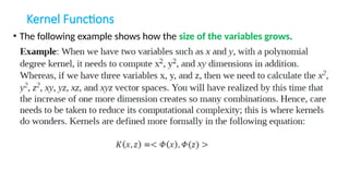 Kernel Functions
• The following example shows how the size of the variables grows.
 