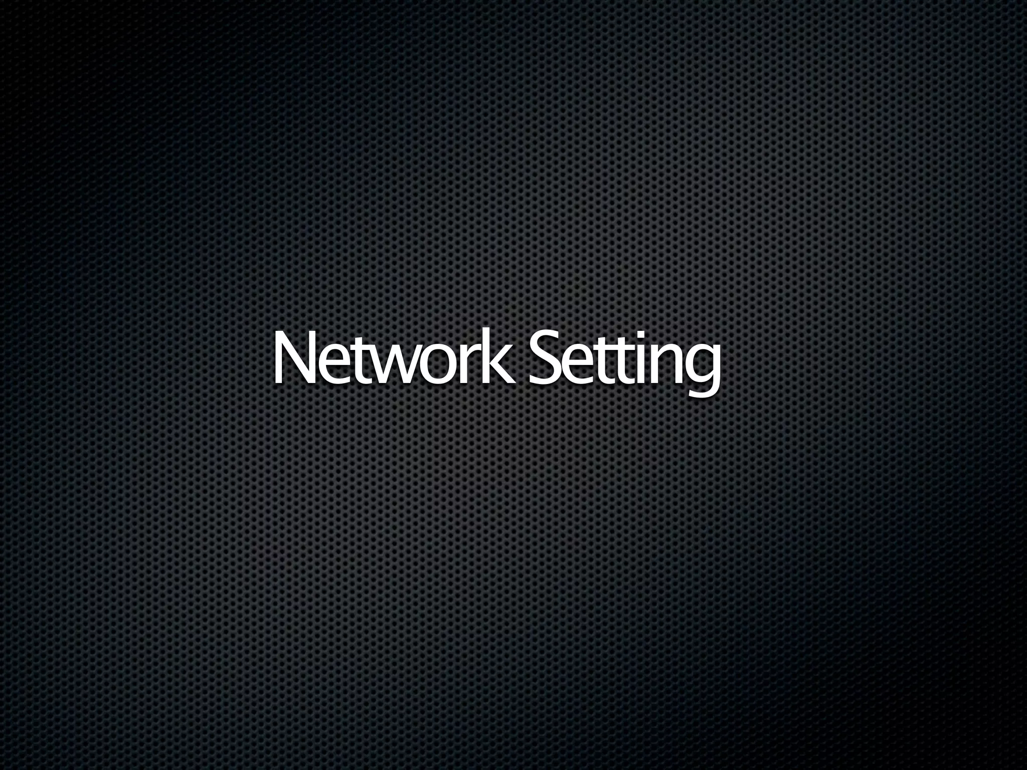 Network Setting
 