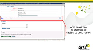Área para início
    do processo de
captura de documentos
 