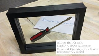 @DanielKraft
CEO NewsGator
Social Business for a Better World

 